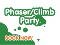Phaser and Climbing, Combo Birthday Party  - After Hours- Friday 28TH JUNE Includes Cold Food, and Adjacent Dining Area